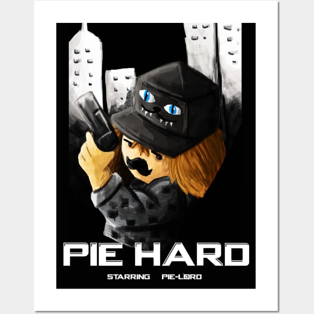 Pie Hard Wall Art by ThePieLord